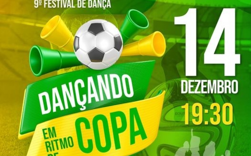 É COPA, É DANÇA É FESTA!
