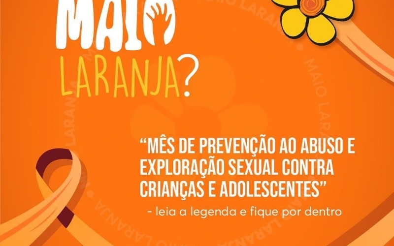 VOCÊ SABE O QUE É O MAIO LARANJA?