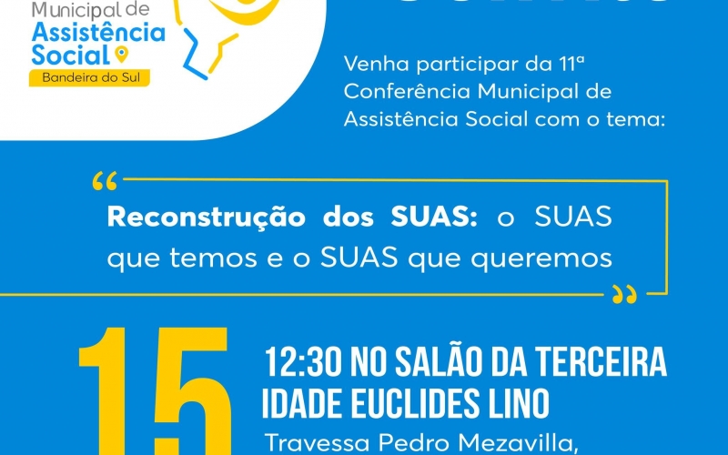 11ª CONFERÊNCIA DE ASSISTÊNCIA SOCIAL 
