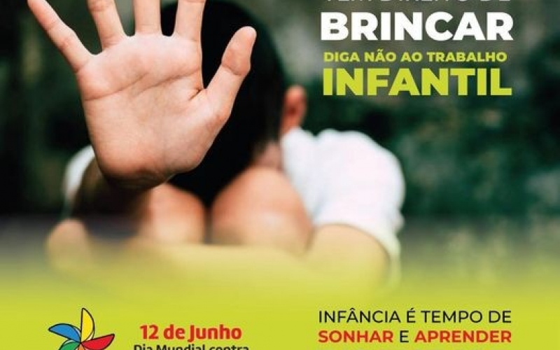 DIA MUNDIAL CONTRA O TRABALHO INFANTIL!